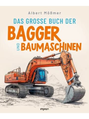 Impian GmbH Buch - Das große Buch der Bagger und Baumaschinen