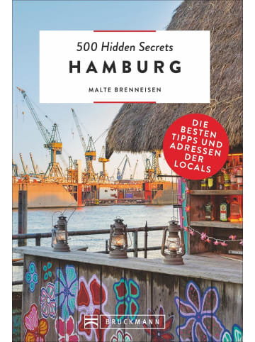 Bruckmann 500 Hidden Secrets Hamburg | Die besten Tipps und Adressen der Locals