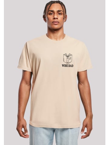 F4NT4STIC T-Shirt Wise Dad Lustiges Vatertagsmotiv für schlaue Väter in sand