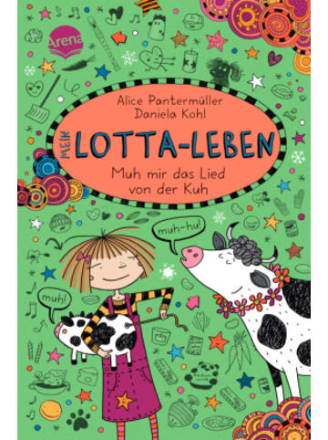 Arena Buch - Mein Lotta-Leben (22). Muh mir das Lied von der Kuh