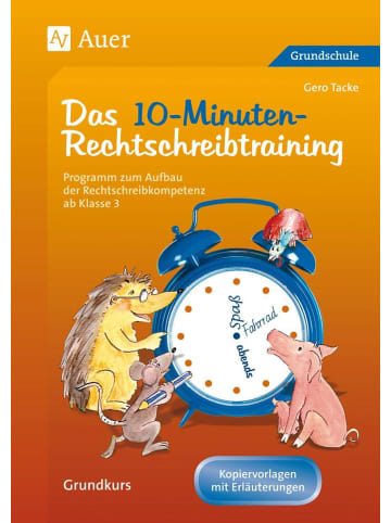 Auer Verlag Das 10-Minuten-Rechtschreibtraining | Ein Programm zum Aufbau der...