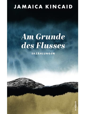 Kampa Verlag Am Grunde des Flusses | Erzählungen