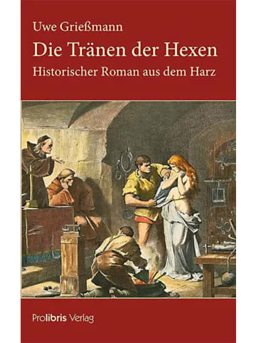 Prolibris Die Tränen der Hexen | Historischer Roman aus dem Harz