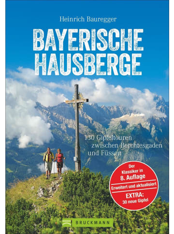 Bruckmann Bayerische Hausberge | 130 Gipfeltouren zwischen Berchtesgaden und Füssen