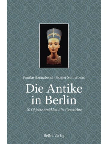 Bebra Verlag Buch - Die Antike in Berlin