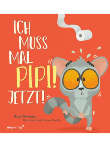mvg Verlag Buch - Ich muss mal Pipi! Jetzt!