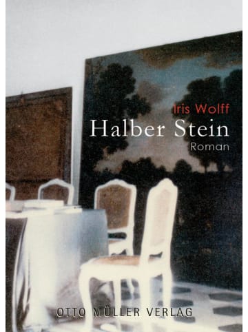 Otto Müller Verlag Halber Stein | Roman. Ausgezeichnet mit dem Ernst-Habermann-Preis 2014