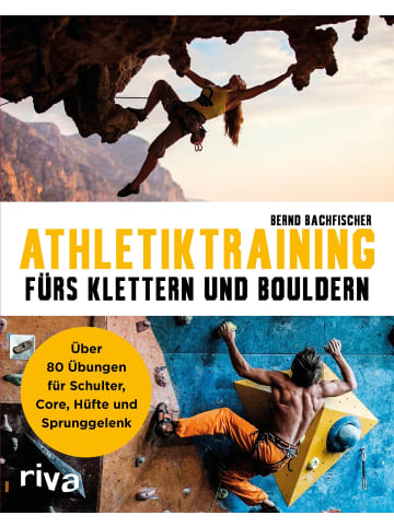 riva Athletiktraining fürs Klettern und Bouldern | Über 80 Übungen für Schulter,...