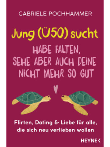 Heyne Buch - Jung (Ü50) sucht - Habe Falten, sehe aber auch deine nicht mehr so