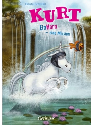 Oetinger Buch - Kurt, Einhorn wider Willen 3. EinHorn - eine Mission