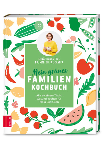 ZS Verlag Mein grünes Familienkochbuch | Alle an einem Tisch: Gesund kochen für Klein...