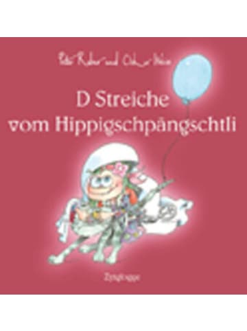 Zytglogge Buch - D Streiche vom Hippigschpängschtli