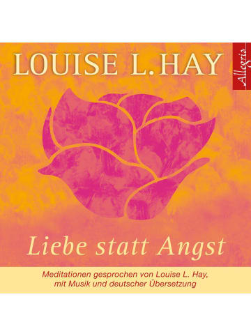 Hörbuch Hamburg Liebe statt Angst. CD | Meditationen gesprochen von Louise L. Hay, mit Musik...