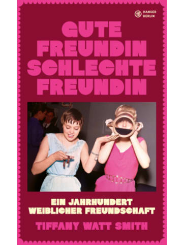 Hanser Buch - Gute Freundin, schlechte Freundin