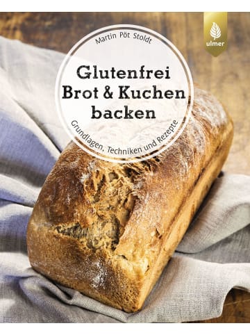 Ulmer Glutenfrei Brot und Kuchen backen - endlich verständlich