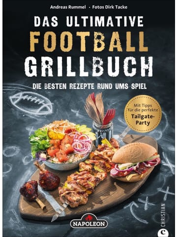 Christian Das ultimative Football-Grillbuch | Die besten Rezepte rund ums Spiel