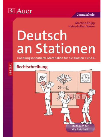 Auer Verlag Rechtschreibung an Stationen 3-4 | Handlungsorientiere Materialien für die...