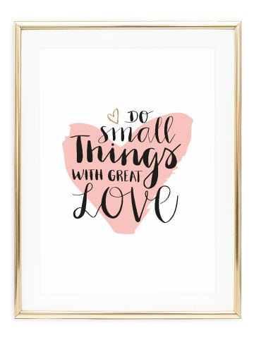 Tales by Jen Poster / Kunstdruck "Do small things with great love" I Ohne Rahmen