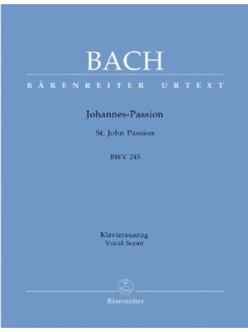 Bärenreiter-Verlag Noten - Johannespassion, BWV 245, Klavierauszug
