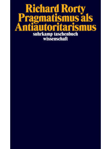 Suhrkamp Buch - Pragmatismus als Antiautoritarismus