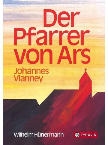 Tyrolia Der Pfarrer von Ars | Johannes Vianney