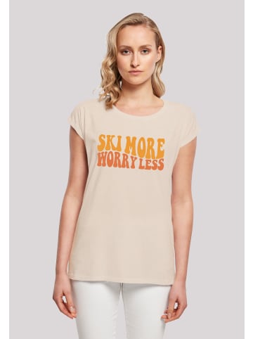 F4NT4STIC T-Shirt Ski More Worry Less in Whitesand