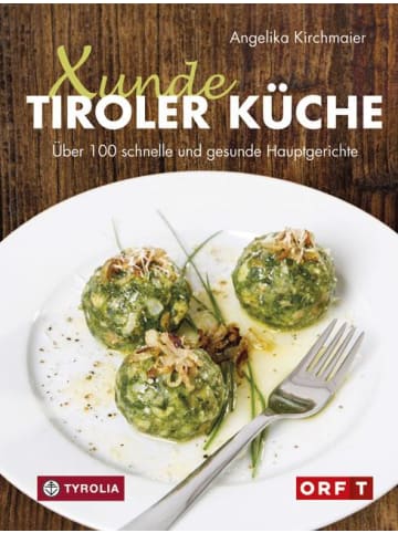 Tyrolia Xunde Tiroler Küche