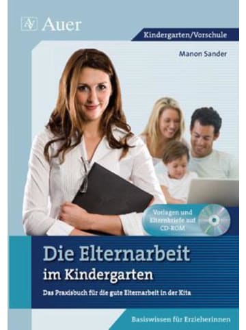 Auer Verlag Die Elternarbeit im Kindergarten | Das Praxisbuch für gute Elternarbeit in...