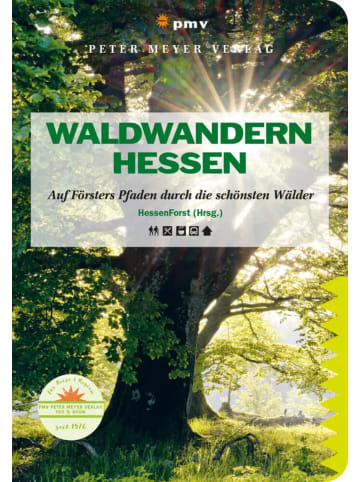 pmv Peter Meyer Verlag Waldwandern Hessen | Auf Försters Pfaden durch die schönsten Wälder