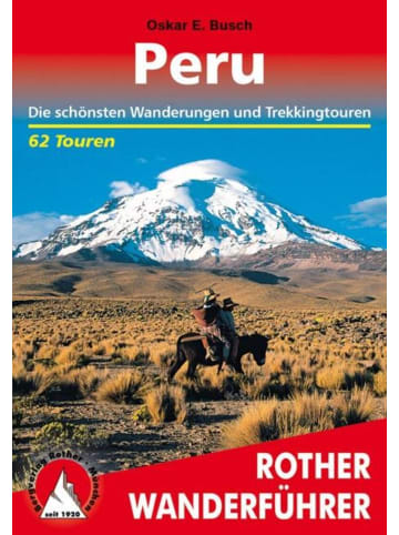 Bergverlag Rother Peru | Die schönsten Wanderungen und Trekkingtouren. 62 Touren