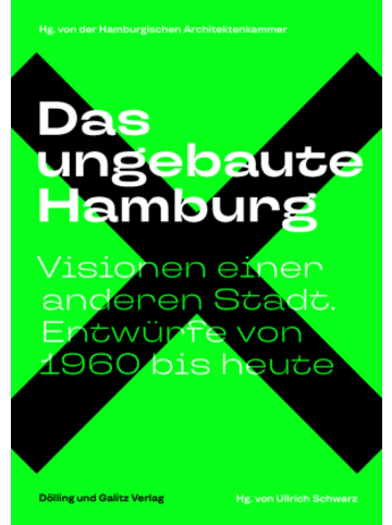 Dölling und Galitz Verlag Buch - Das ungebaute Hamburg