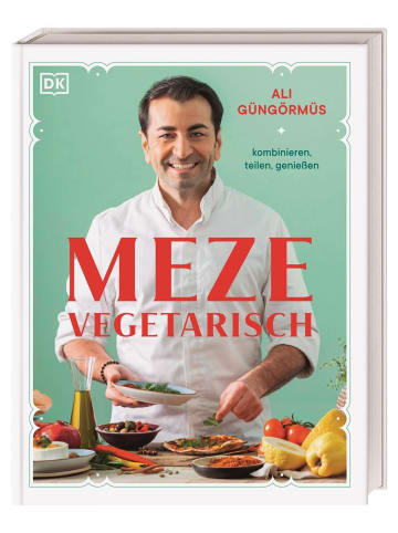 Dorling Kindersley  Meze vegetarisch | kombinieren, teilen, genießen. Über 90 Rezepte aus der...