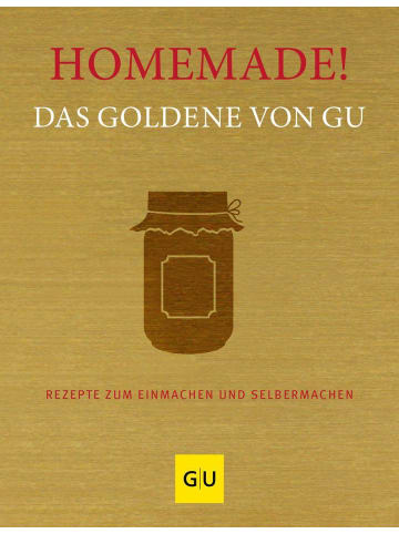 Gräfe und Unzer Kochbuch - Homemade! Das Goldene von GU