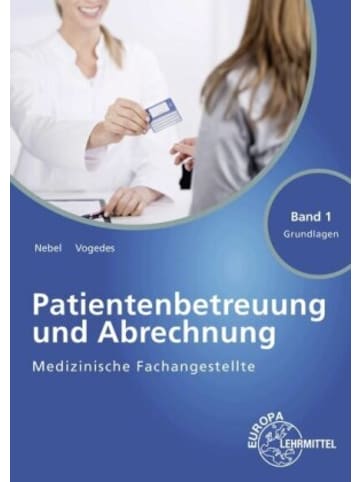 Europa-Lehrmittel Buch - MFA Patientenbetreuung u. Abrechnung Band 1 Grundlagen
