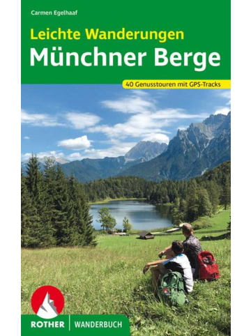 Bergverlag Rother Leichte Wanderungen Münchner Berge | 40 Genusstouren mit GPS-Tracks