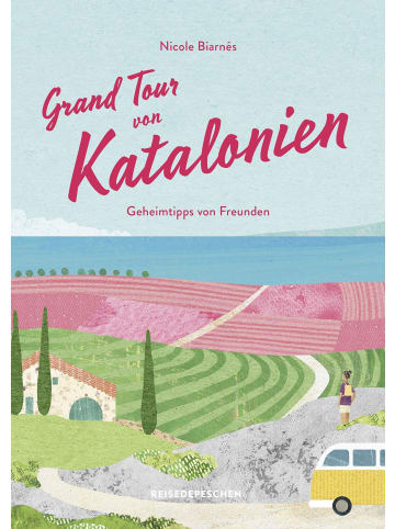 Reisedepeschen Grand Tour von Katalonien Reisehandbuch