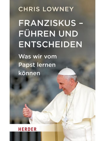 Herder Freiburg Sachbuch - Franziskus - Führen und Entscheiden