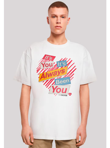 F4NT4STIC Oversize T-Shirt Sex Education It's Always You in weiß