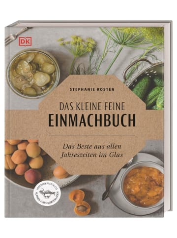 Dorling Kindersley  Das kleine feine Einmachbuch | Das Beste aus allen Jahreszeiten im Glas