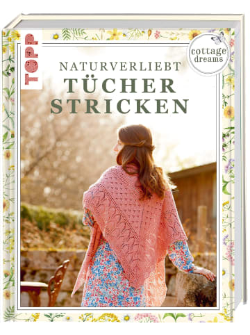 frechverlag Cottage Dreams - Naturverliebt Tücher stricken