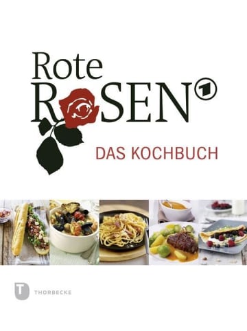 Thorbecke Rote Rosen - das Kochbuch