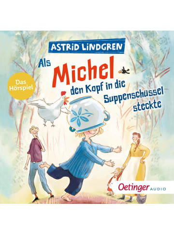 Oetinger Media Als Michel den Kopf in die Suppenschüssel steckte | Das Hörspiel