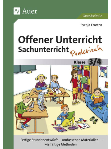 Auer Verlag Offener Unterricht Sachunterricht - praktisch 3-4 | Fertige Stundenentwürfe -...