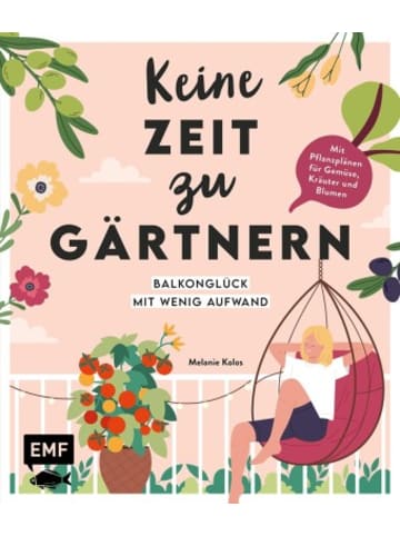 Michael Fischer Buch - Keine Zeit zu gärtnern - Balkonglück mit wenig Aufwand