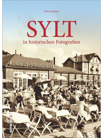 Sutton Verlag Sylt in historischen Fotografien