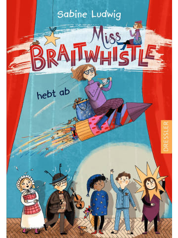 Dressler Verlag GmbH Miss Braitwhistle 3. Miss Braitwhistle hebt ab