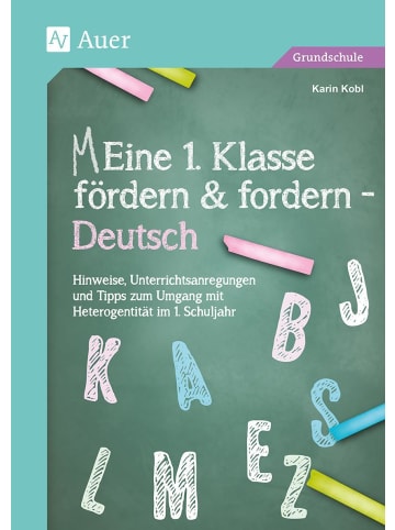 Auer Verlag Eine 1. Klasse fördern und fordern - Deutsch | Praxistipps & über 300...