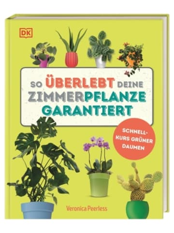Dorling Kindersley  Buch - So überlebt deine Zimmerpflanze garantiert
