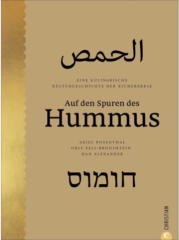 Christian Auf den Spuren des Hummus | Eine kulinarische Kulturgeschichte der Kichererbse