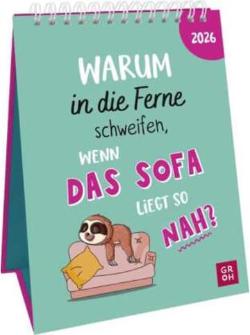 Groh Kalender - Wochenkalender 2026: Warum in die Ferne schweifen, wenn das Sofa lie